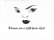 WOMEN ARE A GIFT FROM GOD