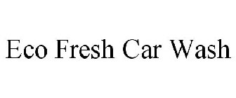 ECO FRESH CAR WASH