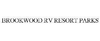 BROOKWOOD RV RESORT PARKS