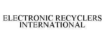 ELECTRONIC RECYCLERS INTERNATIONAL