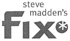 STEVE MADDEN'S FIX