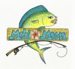 MAHI MAMA