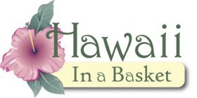 HAWAII IN A BASKET