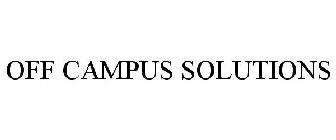 OFF CAMPUS SOLUTIONS