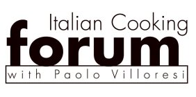 ITALIAN COOKING FORUM WITH PAOLO VILLORESI