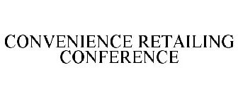 CONVENIENCE RETAILING CONFERENCE