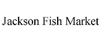 JACKSON FISH MARKET
