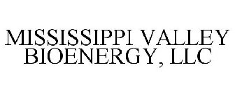 MISSISSIPPI VALLEY BIOENERGY, LLC