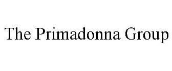 THE PRIMADONNA GROUP