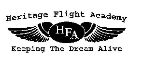 HFA HERITAGE FLIGHT ACADEMY KEEPING THE DREAM ALIVE