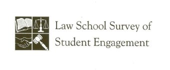 LAW SCHOOL SURVEY OF STUDENT ENGAGEMENT