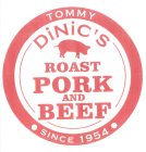TOMMY DINIC'S ROAST PORK AND BEEF SINCE 1954