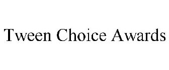 TWEEN CHOICE AWARDS