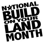 NATIONAL BUILD ON YOUR LAND MONTH