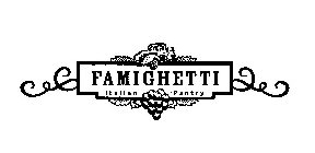 FAMIGHETTI ITALIAN PANTRY