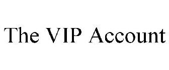 THE VIP ACCOUNT