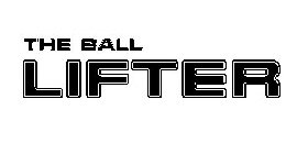 THE BALL LIFTER