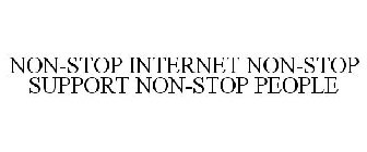 NON-STOP INTERNET NON-STOP SUPPORT NON-STOP PEOPLE