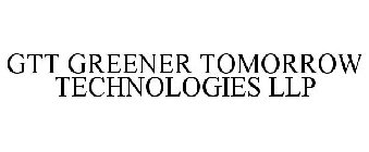 GTT GREENER TOMORROW TECHNOLOGIES LLP