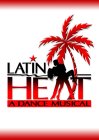 LATIN HEAT A DANCE MUSICAL