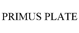PRIMUS PLATE