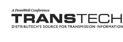 A PENNWELL CONFERENCE TRANSTECH DISTRIBUTECH'S SOURCE FOR TRANSMISSION INFORMATION