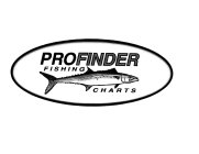 PROFINDER FISHING CHARTS