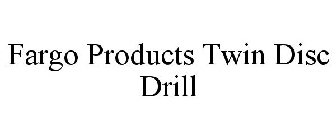 FARGO PRODUCTS TWIN DISC DRILL
