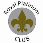 ROYAL PLATINUM CLUB