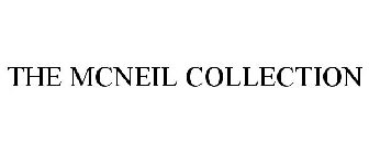 THE MCNEIL COLLECTION