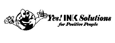 YES! INK SOLUTIONS FOR POSITIVE PEOPLE INK
