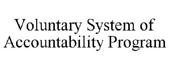 VOLUNTARY SYSTEM OF ACCOUNTABILITY PROGRAM