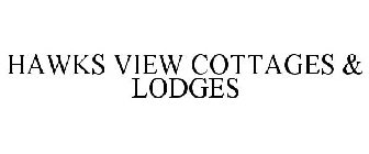 HAWKS VIEW COTTAGES AND LODGES