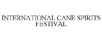 INTERNATIONAL CANE SPIRITS FESTIVAL