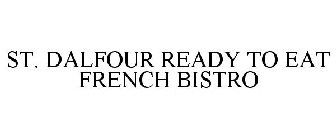 ST. DALFOUR READY TO EAT FRENCH BISTRO