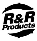 R & R PRODUCTS