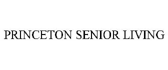 PRINCETON SENIOR LIVING