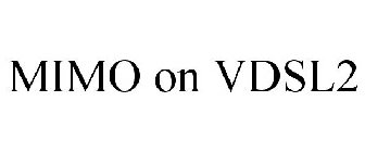 MIMO ON VDSL2