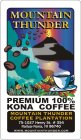 MOUNTAIN THUNDER PREMIUM 100% KONA COFFEE MOUNTAIN THUNDER COFFEE PLANTATION