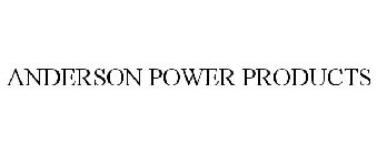 ANDERSON POWER PRODUCTS