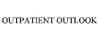 OUTPATIENT OUTLOOK