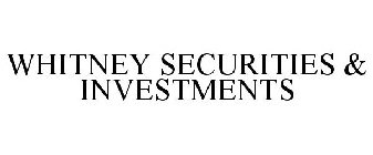 WHITNEY SECURITIES & INVESTMENTS