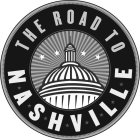 THE ROAD TO NASHVILLE