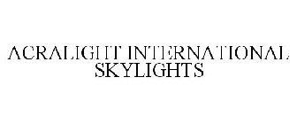 ACRALIGHT INTERNATIONAL SKYLIGHTS