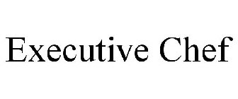 EXECUTIVE CHEF