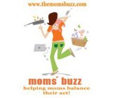 WWW.THEMOMSBUZZ.COM. MOM'S BUZZ. HELPING MOMS BALANCE THEIR ACT!