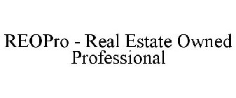 REOPRO - REAL ESTATE OWNED PROFESSIONAL