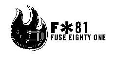 F*81 FUSE EIGHTY ONE