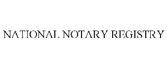 NATIONAL NOTARY REGISTRY