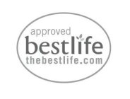 APPROVED BESTLIFE THEBESTLIFE.COM